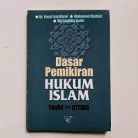Image of Dasar Pemikiran Hukum Islam : Taqlid, Ijtihad