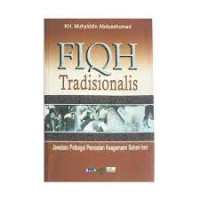 Image of Fiqh tradisionalis : jawaban pelbagai persoalan keagamaan sehari-hari