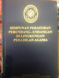 Image of Himpunan Peraturan Perundang-undangan Dalam Lingkungan Peradilan Agama