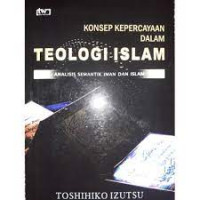Image of Konsep Kepercayaan Dalam Teologi Islam: Analisis Semantik Iman dan Islam