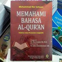 Image of Memahami bahasa Al-Qur'an : refleksi atas persoalan linguistik
