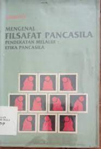 Image of Mengenal Filsafat Pancasila : Pendekatan Melalui Etika Pancasila