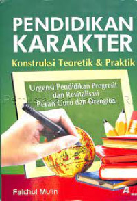Image of Pendidikan karakter konstruksi teoretik dan praktik