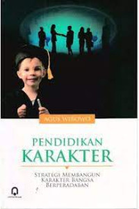 Image of Pendidikan Karakter: Strategi Membangun Karakter Bangsa Berperadaban