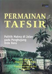 Image of Permainan tafsir : politik makna dijalan pada penghujung orde baru