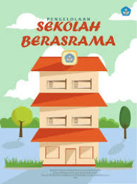 Image of Pola Pengembangan Sekolah Berasrama (Boarding School) : Studi Kasus SMU Dwiwarna