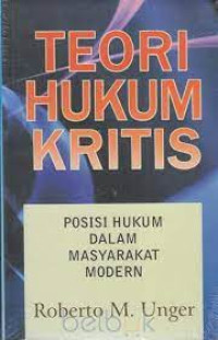 Image of Teori Hukum Kritis : Posisi Hukum Dalam Masyarakat Modern